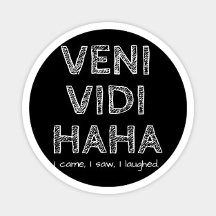 I came I saw I haha'd Magnet